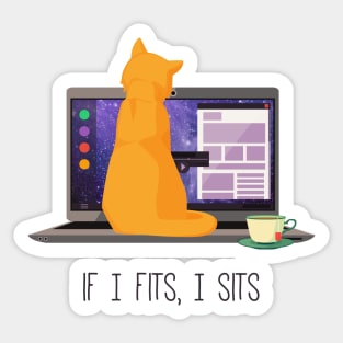 If I Fits, I Sits Sticker